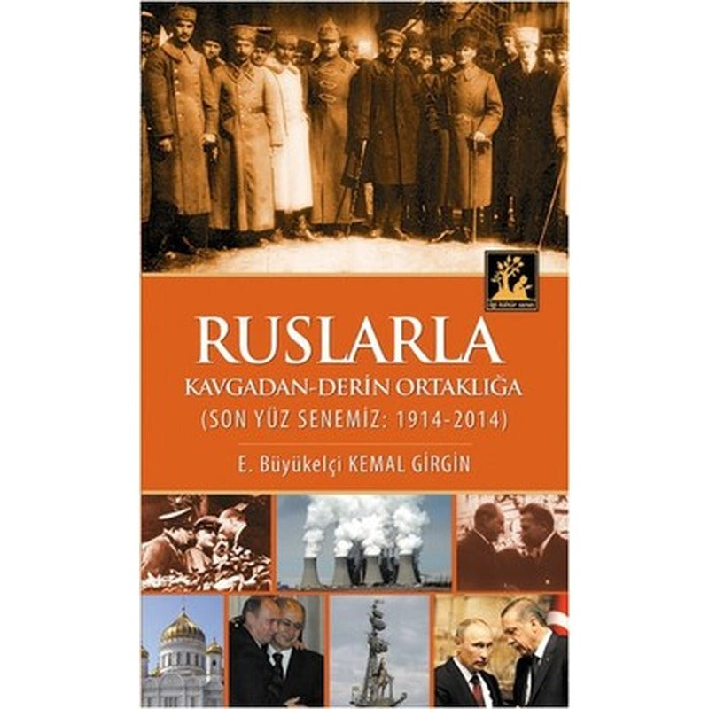 Ruslarla Kavgadan - Derin Ortaklığa | İlgi Kültür Yayınları