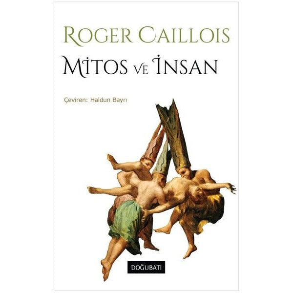 Mitos ve İnsan | Roger Caillois (İnce Kapak)
