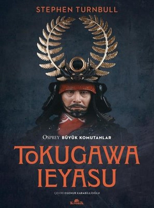 Tokugawa Ieyasu - Osprey Büyük Komutanlar | Kronik Kitap