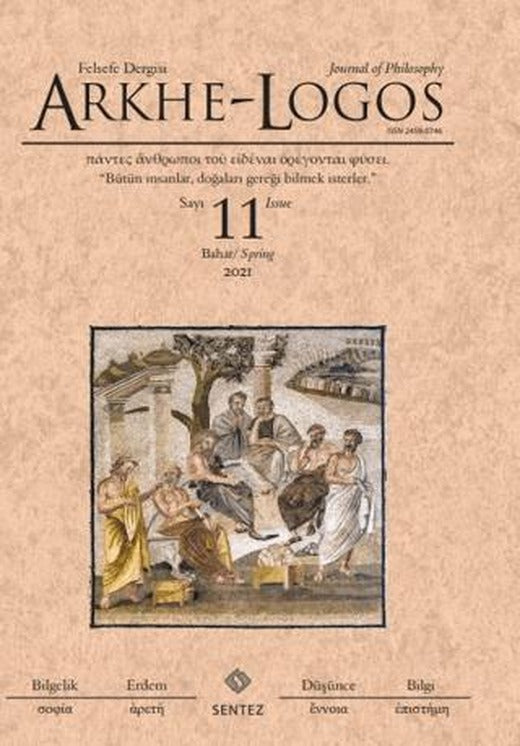 Arkhe Logos Dergisi Sayı: 11 Bahar 2021 | Arkhe - Logos Dergisi (Ciltsiz)