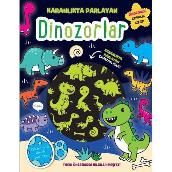 Dinozorlar - Karanlıkta Parlayan Kitaplar - Dinozorlu Etkinlik Kitabı | İndigo Çocuk (İnce Kapak)