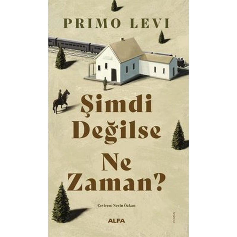 Şimdi Değilse Ne Zaman? | Alfa Yayıncılık (İnce Kapak)