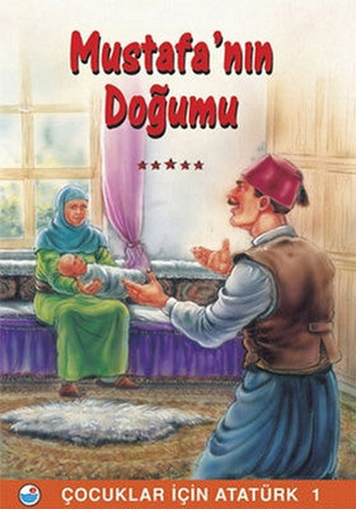 Mustafa'nın Doğumu - Çocuklar İçin Atatürk | Engin