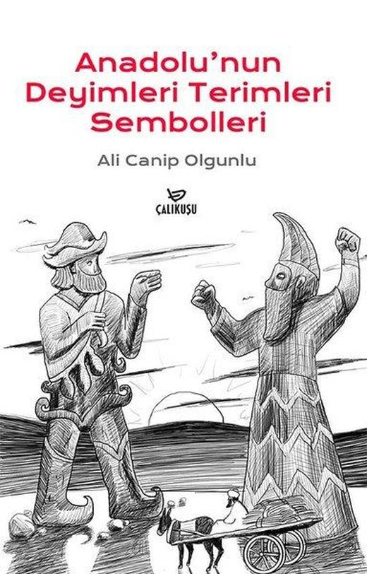 Anadolu'nun Deyimleri Terimleri Sembolleri | Çalıkuşu (İnce Kapak)
