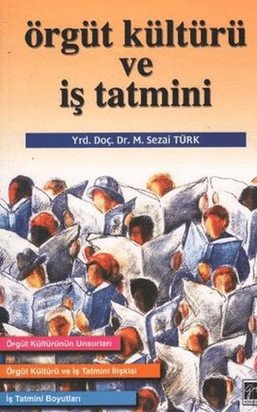Örgüt Kültürü ve İş Tatmini | Gazi Kitabevi (Ciltsiz)