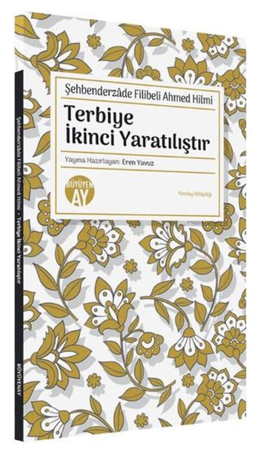 Terbiye İkinci Yaratılıştır