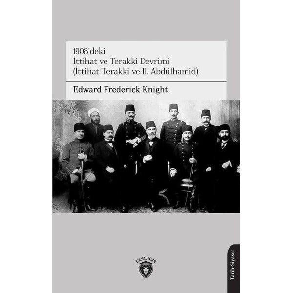 1908'deki İttihat ve Terakki Devrimi | Dorlion Yayınları (Ciltsiz)