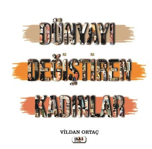 Dünyayı Değiştiren Kadınlar | Tilki Kitap