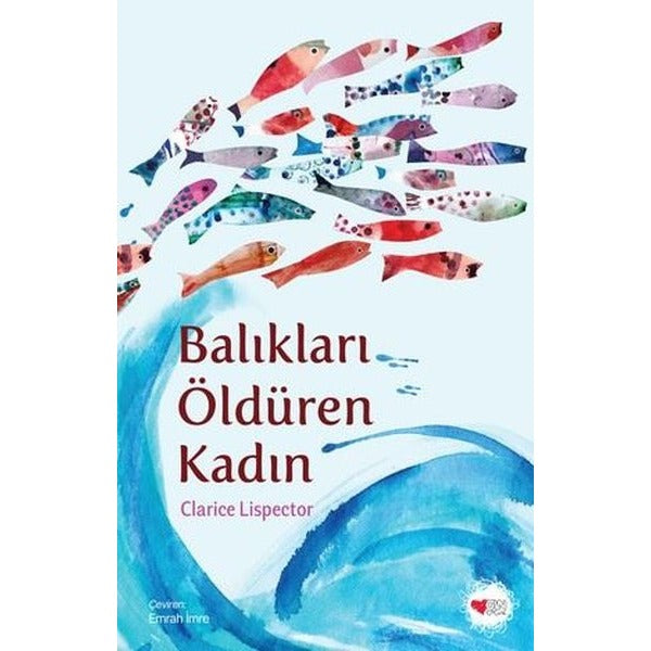 Balıkları Öldüren Kadın | Can Çocuk Yayınları (İnce Kapak)