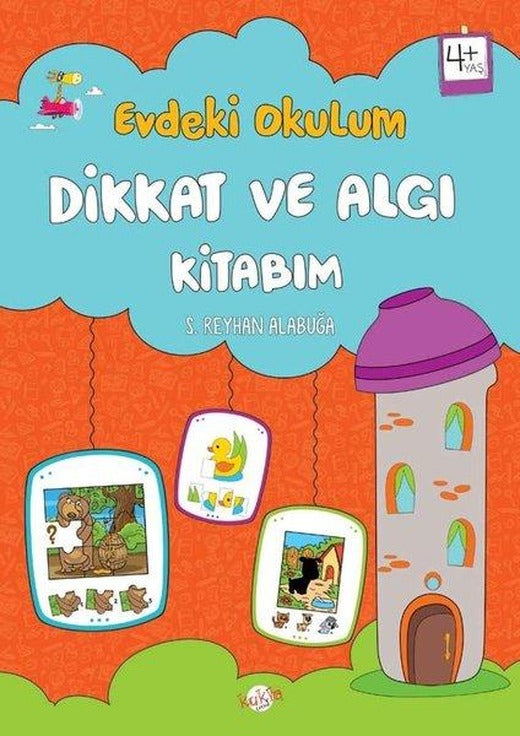 Dikkat ve Algı Kitabım - Evdeki Okulum 4+Yaş | Kukla (İnce Kapak)