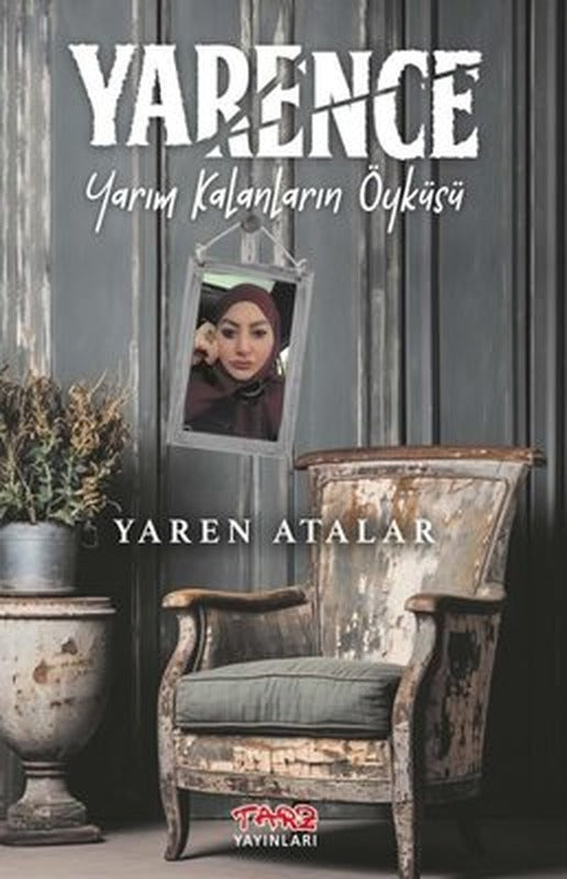 Yarence - Yarım Kalanların Öyküsü | Tarz Yayınları (İnce Kapak)