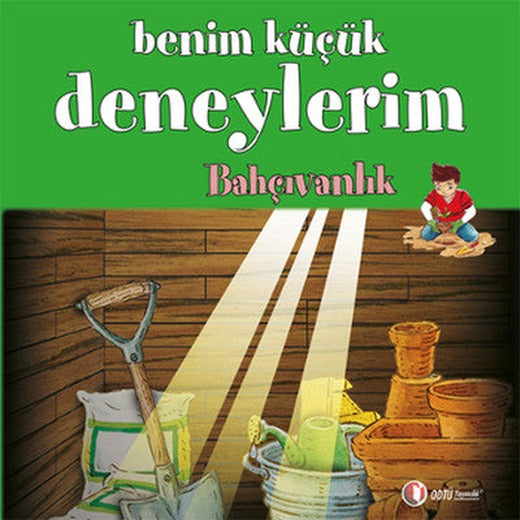 Benim Küçük Deneylerim - Bahçıvanlık | ODTÜ Yayıncılık