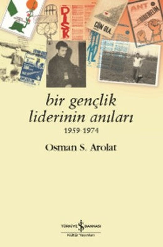 Bir Gençlik Liderinin Anıları 1959- | İş Bankası Kültür Yayınları