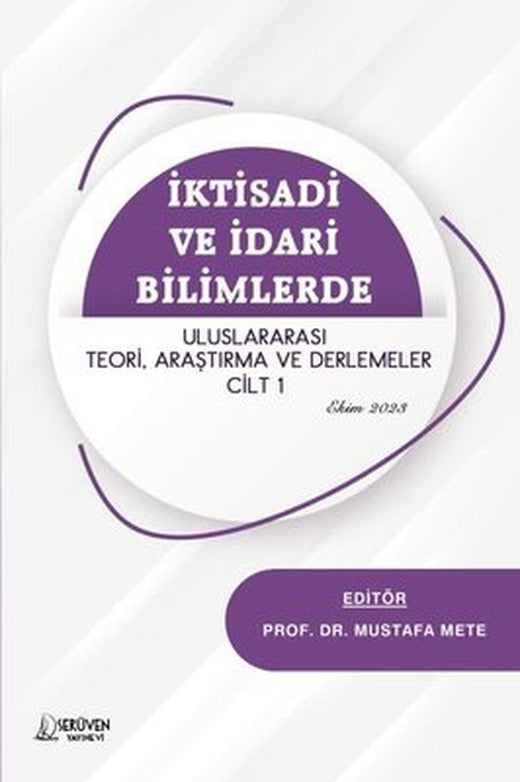 İktisadi ve İdari Bilimlerde Uluslararası Teori Araştırma ve Derlemeler Cilt 1 - Ekim 2023 | Serüven Yayınevi