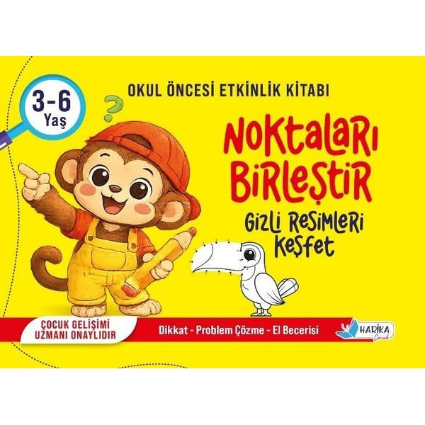 Noktaları Birleştir - Gizli Resimleri Keşfet 3 - 6 Yaş | Harika Çocuk (İnce Kapak)