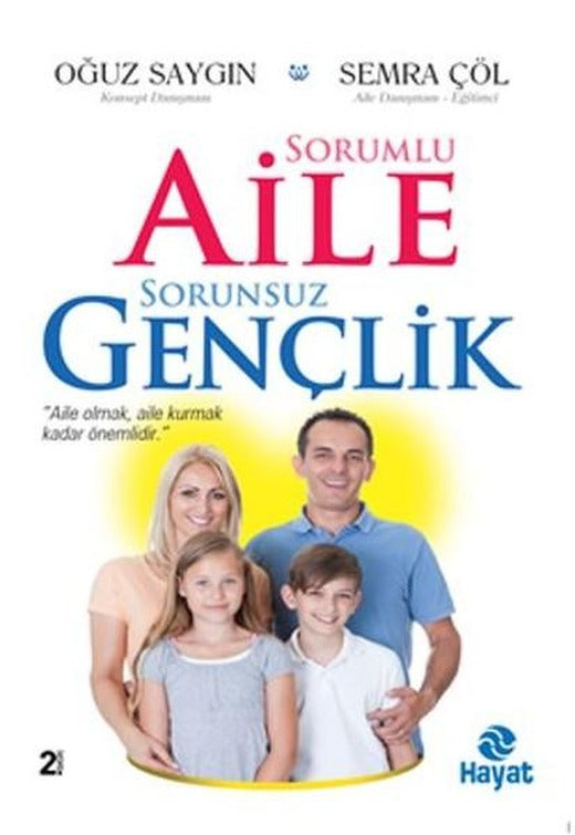 Sorumlu Aile Sorunsuz Gençlik | Hayat Yayıncılık (İnce Kapak)