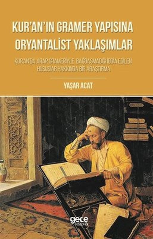 Kur'an'ın Gramer Yapısına Oryantalist Yaklaşımlar | Gece Kitaplığı