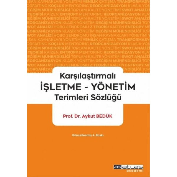 Karşılaştırmalı İşletme  -Yönetim Terimleri Sözlüğü | Atlas Akademi Yayınları (İnce Kapak)