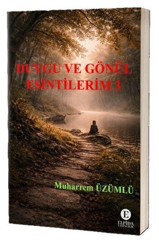 Duygu ve Gönül Esintilerim 3 | Elpida Yayıncılık (İnce Kapak)