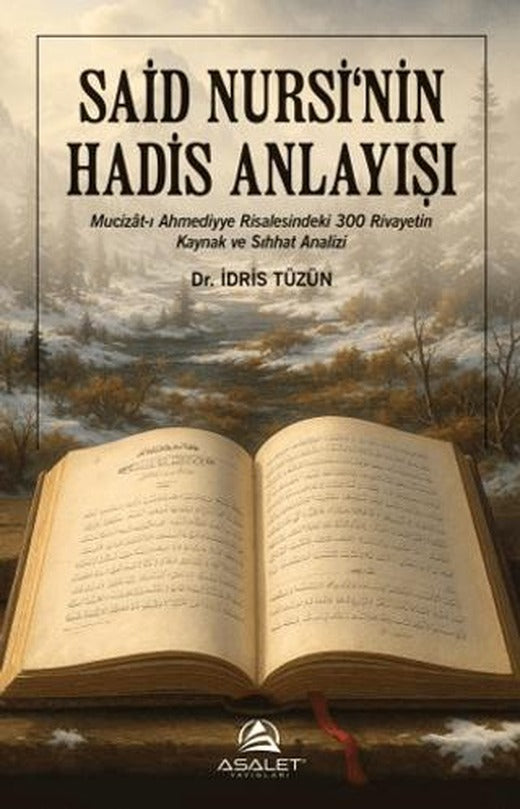 Said Nursi'nin Hadis Anlayışı | Asalet Yayınları (Ciltsiz)