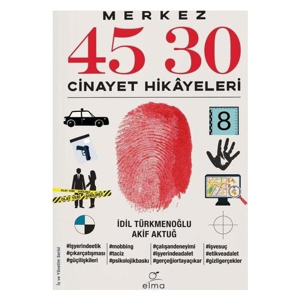 Merkez 45 30 Cinayet Hikayeleri | Elma Yayınevi (İnce Kapak)