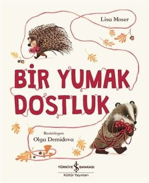 Bir Yumak Dostluk | İş Bankası Kültür Yayınları