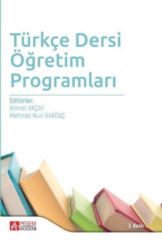 Türkçe Dersi Öğretim Programları | Pegem Akademi Yayıncılık (İnce Kapak)