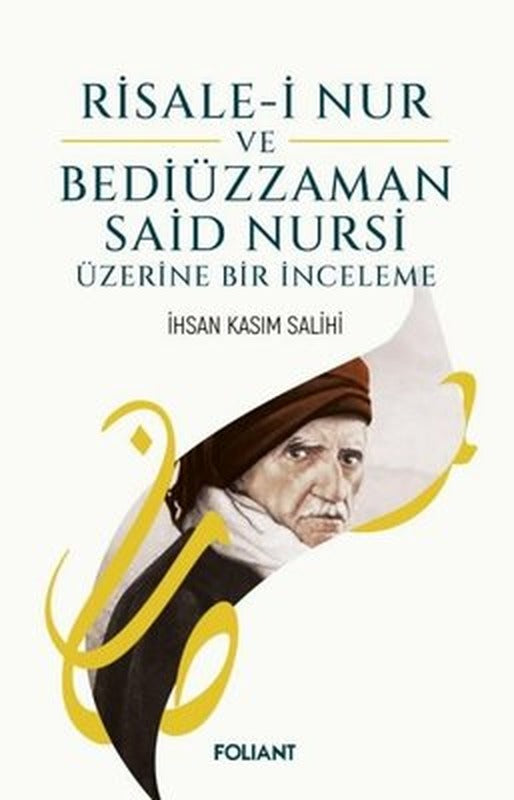 Risale-i Nur ve Bediüzzaman Said Nursi Üzerine Bir İnceleme | Foliant (İnce Kapak)