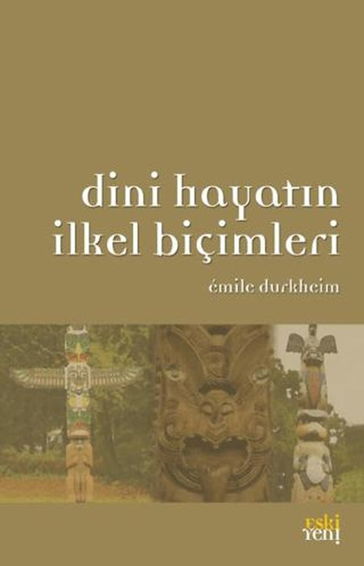 Dini Hayatın İlkel Biçimleri | Eski Yeni Yayınları (Ciltsiz)