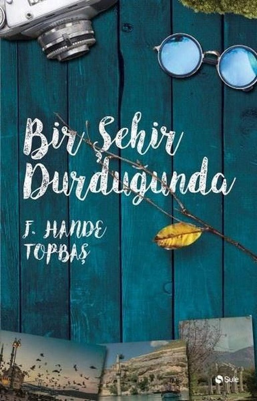 Bir Şehir Durduğunda | Şule Yayınları (İnce Kapak)