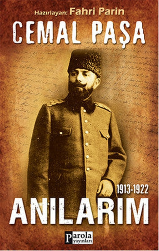 Cemal Paşa - Anılarım 1913-1922 | Parola Yayınları