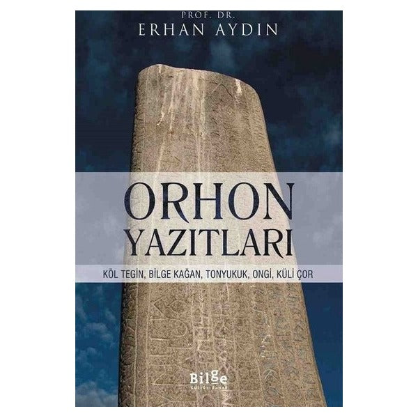 Orhon Yazıtları | Bilge Kültür Sanat