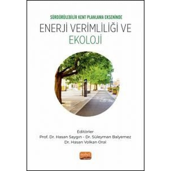 Enerji Verimliliği ve Ekoloji-Sürdürülebilir Kent Planlama Ekseninde | Nobel Bilimsel Eserler (İnce Kapak)