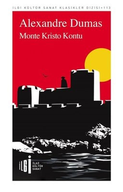 Monte Kristo Kontu - İlgi Kültür Sanat Klasikleri 113 | İlgi Kültür Yayınları
