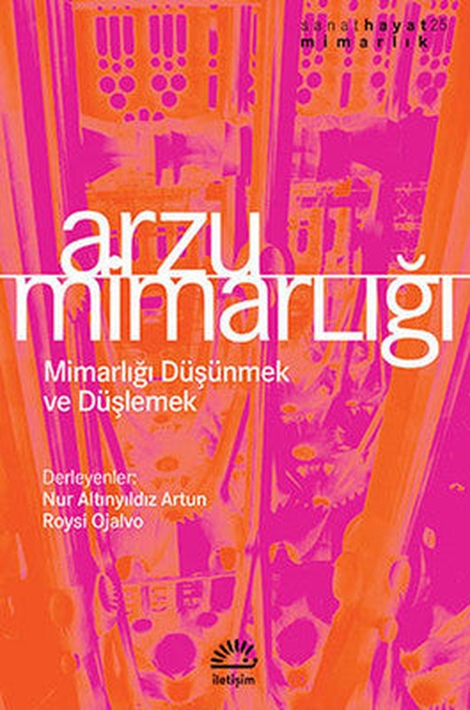 Arzu Mimarlığı | İletişim Yayınları