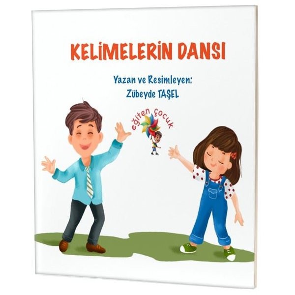 Kelimelerin Dansı | Eğiten Çocuk (İnce Kapak)