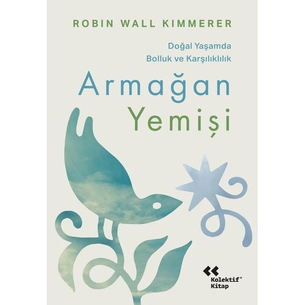 Armağan Yemişi - Doğal Yaşamda Bolluk ve Karşılıklılık | Kolektif Kitap (İnce Kapak)
