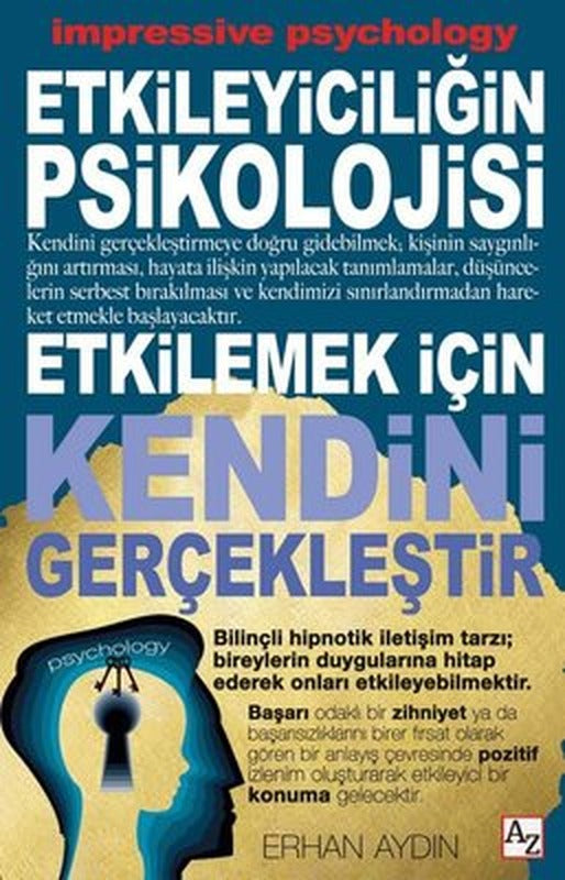 Etkileyiciliğin Psikolojisi Etkilemek İçin Kendini Gerçekleştir | Az Kitap