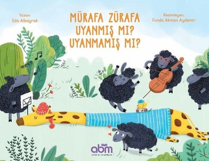 Mürafa Zürafa Uyanmış Mı? Uyanmamış Mı? | Abm Yayınevi