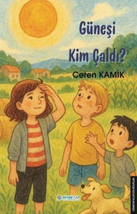 Güneşi Kim Çaldı? | Gimsetap Yayınları (İnce Kapak)
