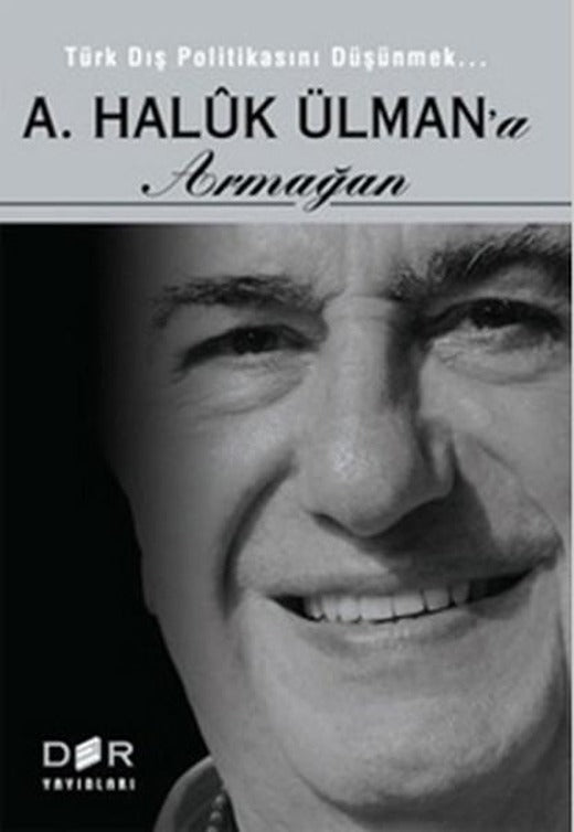 Türk Dış Politikasını Düşünmek - A. Haluk Ülman'a Armağan | Der Yayınları (İnce Kapak)