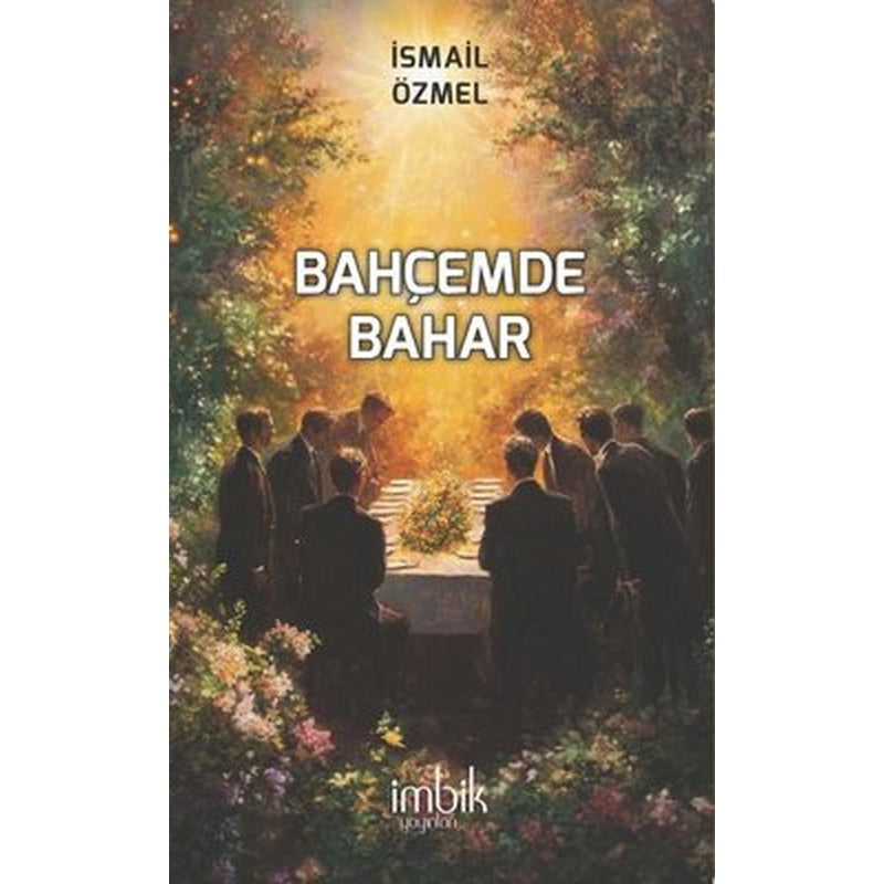 Bahçemde Bahar | İmbik Yayınları (İnce Kapak)