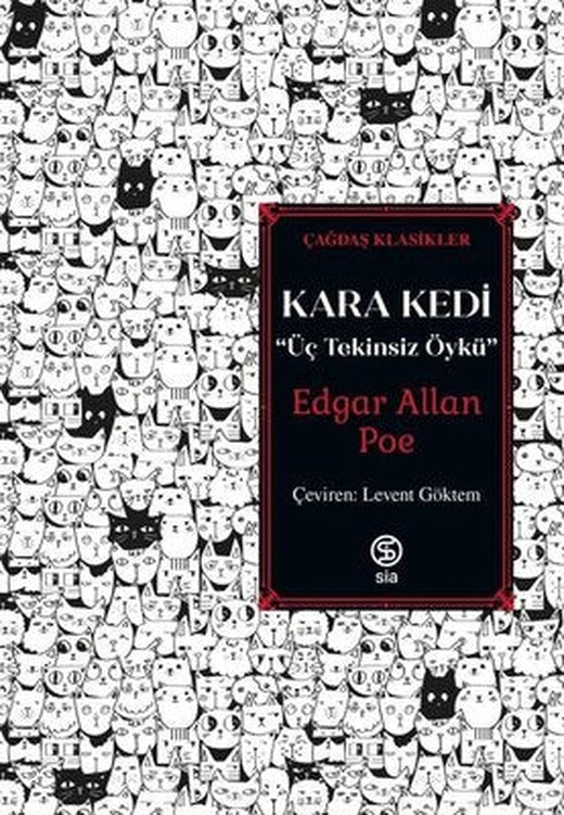 Kara Kedi: Üç Tekinsiz Öykü - Çağdaş Klasikler | Sia