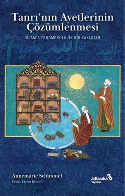 Tanrının Ayetlerinin Çözümlenmesi - İslam'a Fenomenolojik Bir Yaklaşım | alBaraka Yayınları