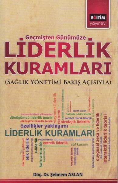 Geçmişten Günümüze Liderlik Kuramları | Eğitim Yayınevi (İnce Kapak)  - Resim 1