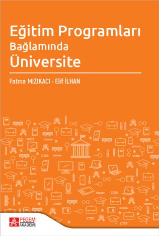 Eğitim Programları Bağlamında Üniversite | Pegem Akademi Yayıncılık (Ciltsiz)  - Resim 1