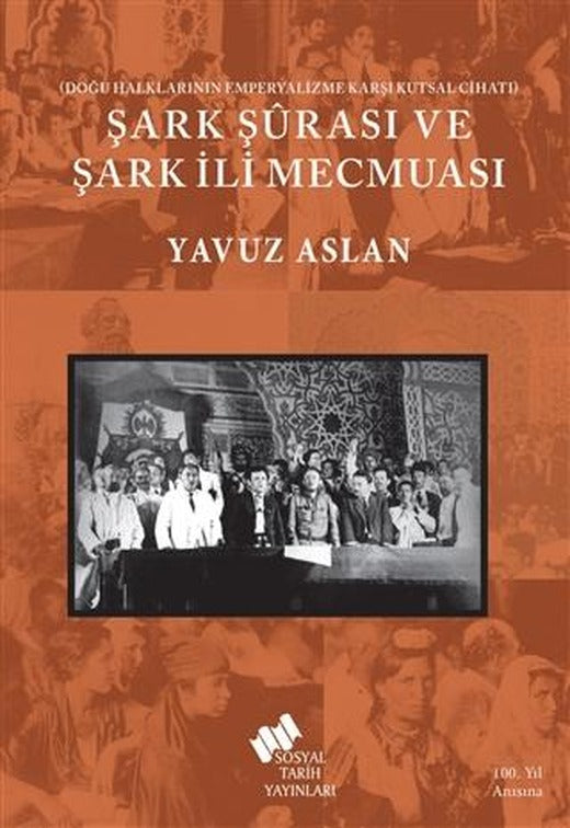 Şark Şurası ve Şark İli Mecmuası | Sosyal Tarih Yayınları (Ciltsiz)