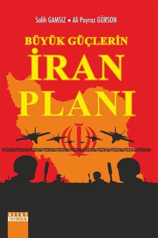 Büyük Güçlerin İran Planı | Detay Yayıncılık (İnce Kapak)