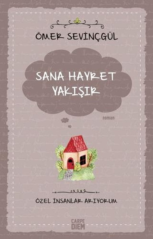 Sana Hayret Yakışır - Özel İnsanlar Arıyorum | Carpe Diem Kitapları (Ciltsiz)