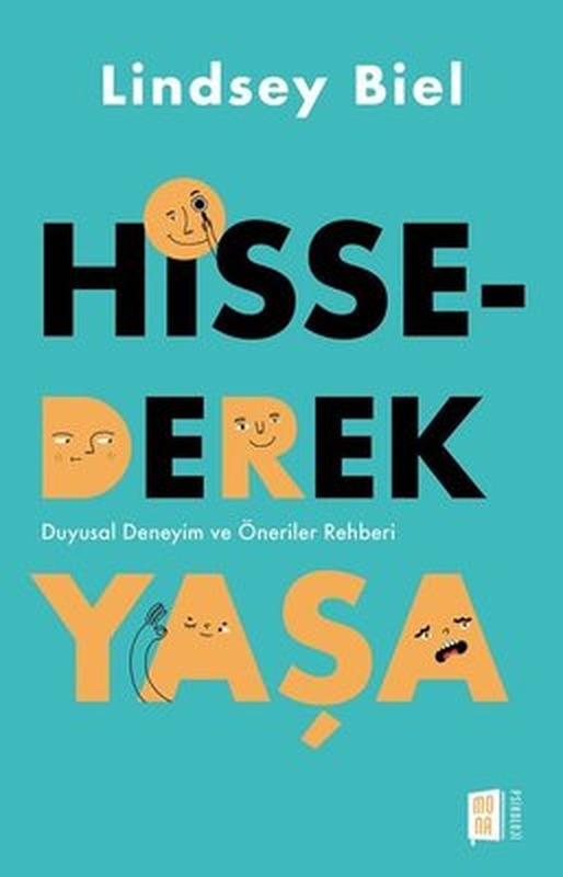 Hissederek Yaşa - Duyusal Deneyim ve Öneriler Rehberi | Mona